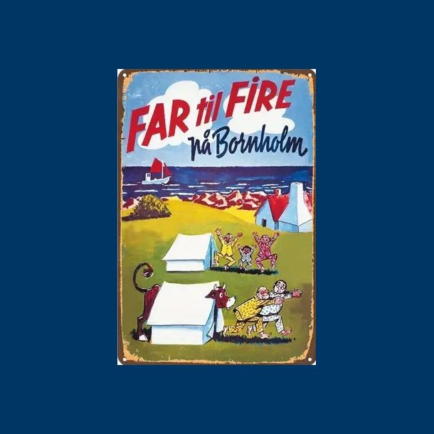Far til Fire p Bornholm - Metalskilt 20x30