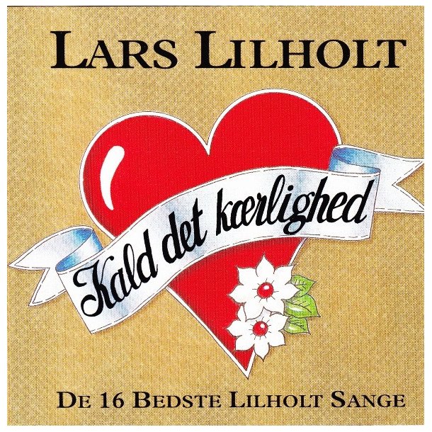 Lars Lilholt - Kald det krlighed - Musik Cd - Brugt