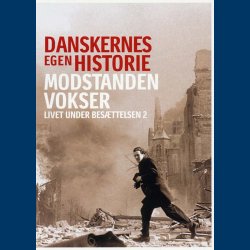 Danskernes egen historie - Livet under besttelsen 2