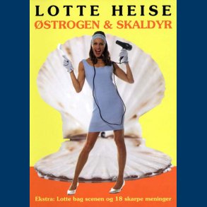 Lotte Heise �strogen og Skaldyr - Brugt - Udg�et