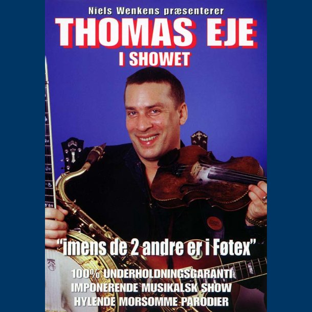 Thomas Eje i Showet - Imens de 2 andre er i Ftex - Brugt
