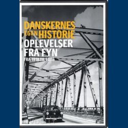 Danskernes egen historie - Oplevelser fra fyn - Brug