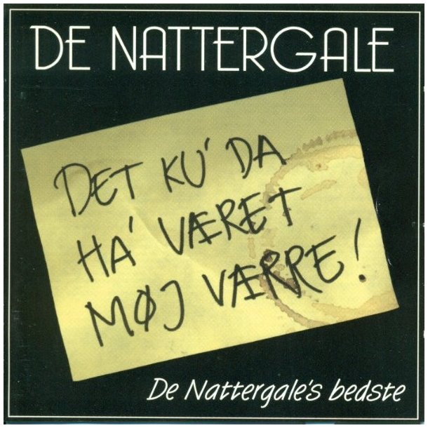 De nattergale - Det Ku Da Ha Vret Mj Vrre! - De Nattergales Bedste - Musik cd - Brugt