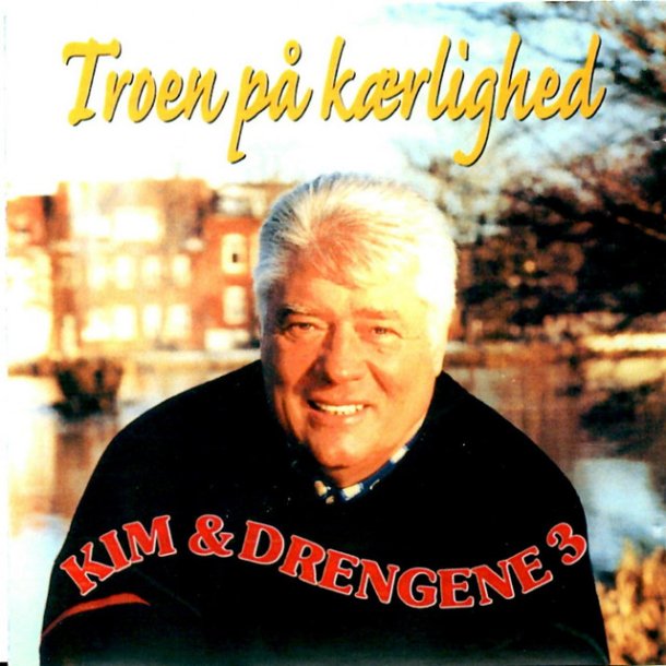 Kim og Drengene 3 - Troen p krlighed - Musik cd ny i folie