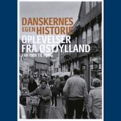Danskernes egen historie - Oplevelser fra stjylland - Brug - Udget